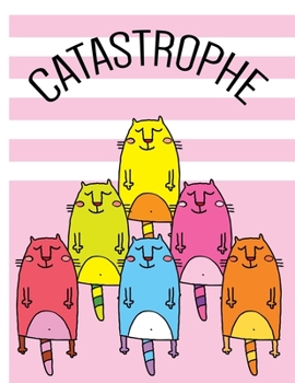 Paperback CATASTROPHE - Playful and Mischievous Cats of Color: Wide Ruled Notebook: Writing Space for Creative Writers and List Makers Book