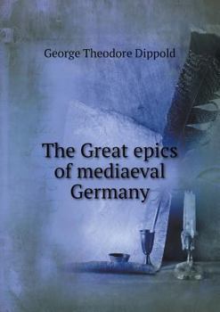 Paperback The Great epics of mediaeval Germany Book