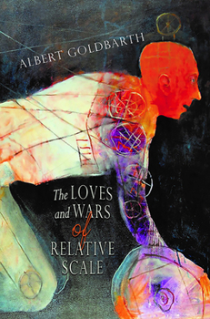 Paperback The Loves and Wars of Relative Scale: Poems Book