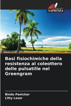 Paperback Basi fisiochimiche della resistenza al coleottero delle pulsatille nel Greengram [Italian] Book