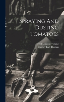 Hardcover Spraying And Dusting Tomatoes Book