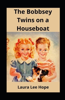 Paperback The Bobbsey Twins on a Houseboat illustrated Book