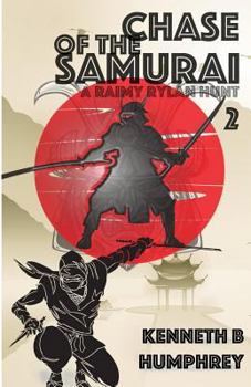 Paperback Chase of the Samurai: A Raimy Rylan Hunt Book