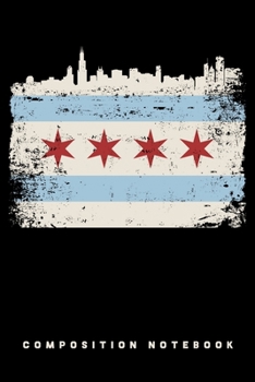 Paperback Composition Notebook: Chicago Flag Vintage Lined Notebook Journal Diary 6x9 Book