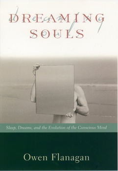 Paperback Dreaming Souls: Sleep, Dreams and the Evolution of the Conscious Mind Book