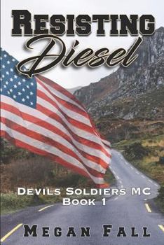 Paperback Resisting Diesel: Devils Soldiers MC Book 1 Book