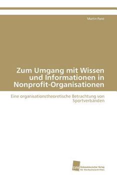 Paperback Zum Umgang mit Wissen und Informationen in Nonprofit-Organisationen [German] Book