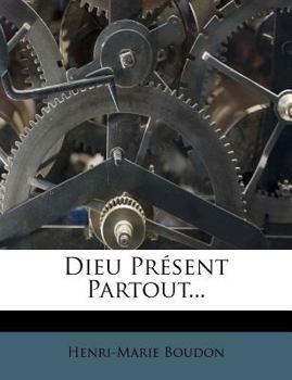 Paperback Dieu Présent Partout... [French] Book