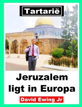 Paperback Tartarië - Jeruzalem ligt in Europa: (niet in kleur) [Dutch] Book