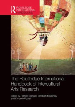 Paperback The Routledge International Handbook of Intercultural Arts Research Book