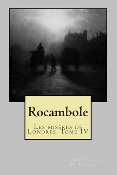 Paperback Rocambole: Les miseres de Londres, Tome IV [French] Book