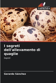 Paperback I segreti dell'allevamento di quaglie [Italian] Book