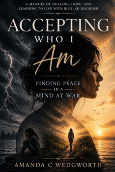 Paperback Accepting Who I Am: Finding Peace In A Mind At War Book
