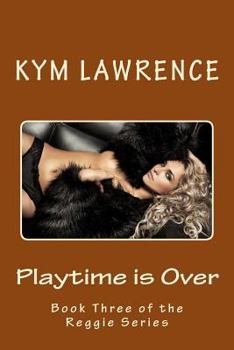 Paperback Playtime Is over (The Reggie) Book