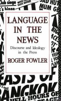 Paperback Language in the News: Discourse and Ideology in the Press Book