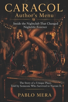 Paperback Caracol Author's Menu: Inside the Nightclub That Changed Nightlife Forever Book
