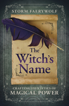 Paperback The Witch's Name: Crafting Identities of Magical Power Book