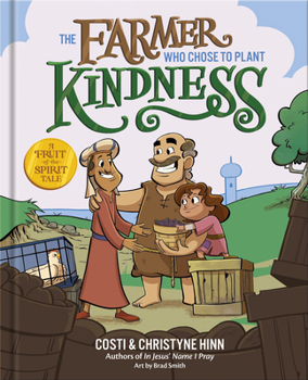 Hardcover The Farmer Who Chose to Plant Kindness Book