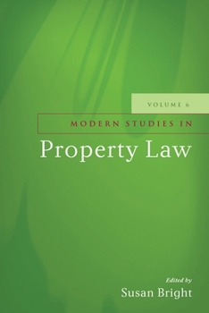 Modern Studies in Property Law, Volume 6 - Book #6 of the Modern Studies in Property Law