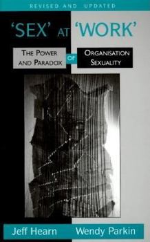 Paperback Sex at Work: The Power and Paradox of Organization Sexuality Book