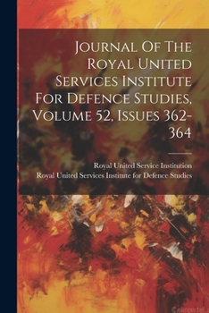 Paperback Journal Of The Royal United Services Institute For Defence Studies, Volume 52, Issues 362-364 Book
