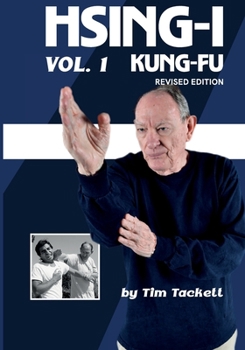 HSING I KUNG FU Vol. 1 Revised Edition