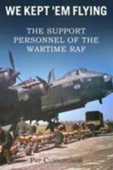 Paperback We kept 'Em Flying: The Support Personnel of the Wartime RAF Book