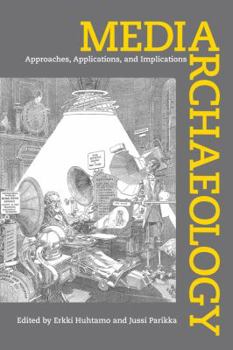 Paperback Media Archaeology: Approaches, Applications, and Implications Book