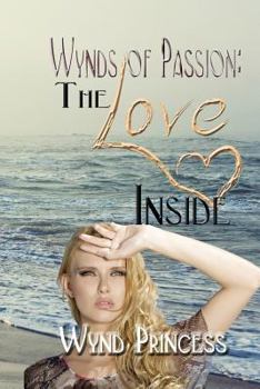 Paperback Wynd of Passion: The Love Inside Book