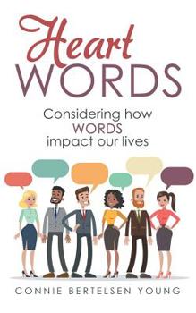 Paperback Heart Words: Considering How Words Impact Our Lives Book