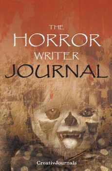 Paperback The Horror Writer Journal: a blank notebook for writers like Stephen King, dark authors, grotesque IT clowns Book