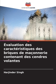 Paperback Évaluation des caractéristiques des briques de maçonnerie contenant des cendres volantes [French] Book