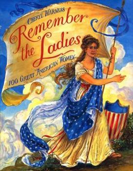 Hardcover Remember the Ladies: 100 Great American Women Book