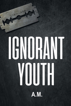 Paperback Ignorant Youth Book