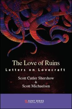 Paperback The Love of Ruins: Letters on Lovecraft Book