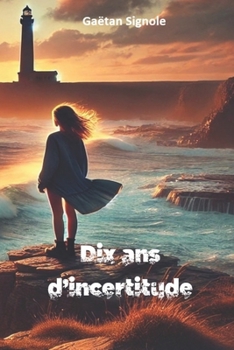 Paperback Dix ans d'incertitude [French] Book