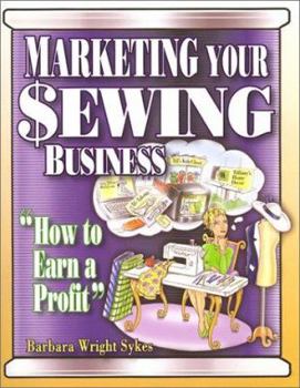 Paperback Marketing Your Sewing Business: How to Earn a Profit Book