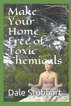 Paperback Make Your Home Free of Toxic Chemicals Book