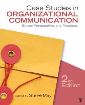 Paperback Case Studies in Organizational Communication: Ethical Perspectives and Practices Book