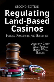 Regulating Land-Based Casinos: Policies, Procedures, and Economics - Book  of the Gambling