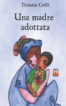 Paperback Una madre adottata [Italian] Book