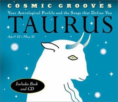 Hardcover Cosmic Grooves-Taurus: Your Astrological Profile and the Songs That Define You [With CD] Book