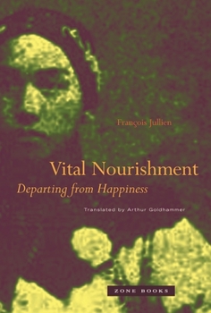 Hardcover Vital Nourishment: Departing from Happiness Book