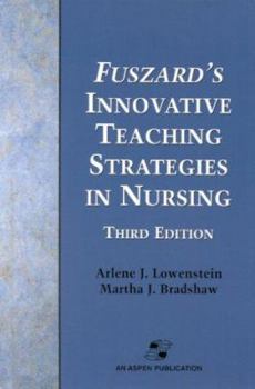 Hardcover Fuszard's Innovative Teaching Strategies in Nursing, Third Edition Book