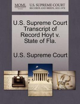 Paperback U.S. Supreme Court Transcript of Record Hoyt V. State of Fla. Book