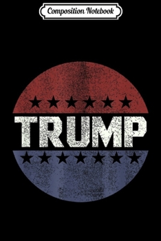 Paperback Composition Notebook: Vintage and Distressed Pro President Trump Emblem Style Journal/Notebook Blank Lined Ruled 6x9 100 Pages Book