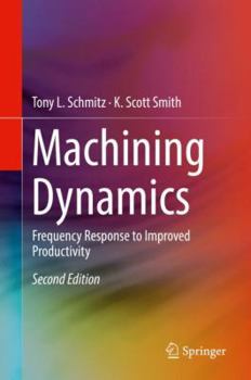 Hardcover Machining Dynamics: Frequency Response to Improved Productivity Book