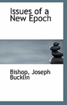 Issues of a New Epoch