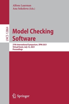 Paperback Model Checking Software: 27th International Symposium, Spin 2021, Virtual Event, July 12, 2021, Proceedings Book