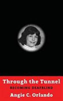 Paperback Through the Tunnel: Becoming DeafBlind Book